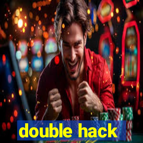 double hack